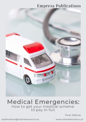 Medical Emergencies: How to get your Medical Scheme to Pay in Full