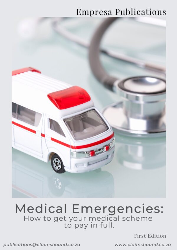 Medical Emergencies: How to get your Medical Scheme to Pay in Full